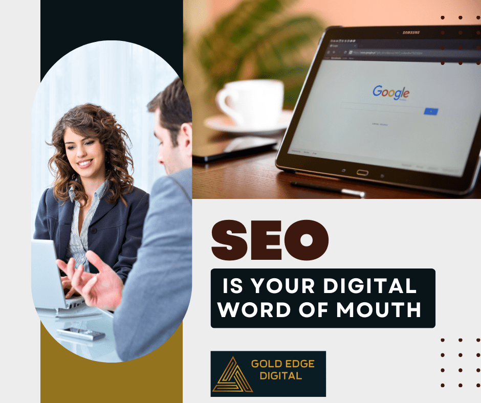 SEO is your digital word of mouth for Moreton Bay Businesses Gold Edge Digital Mango Hill North Lakes Web Design, SEO, Websites